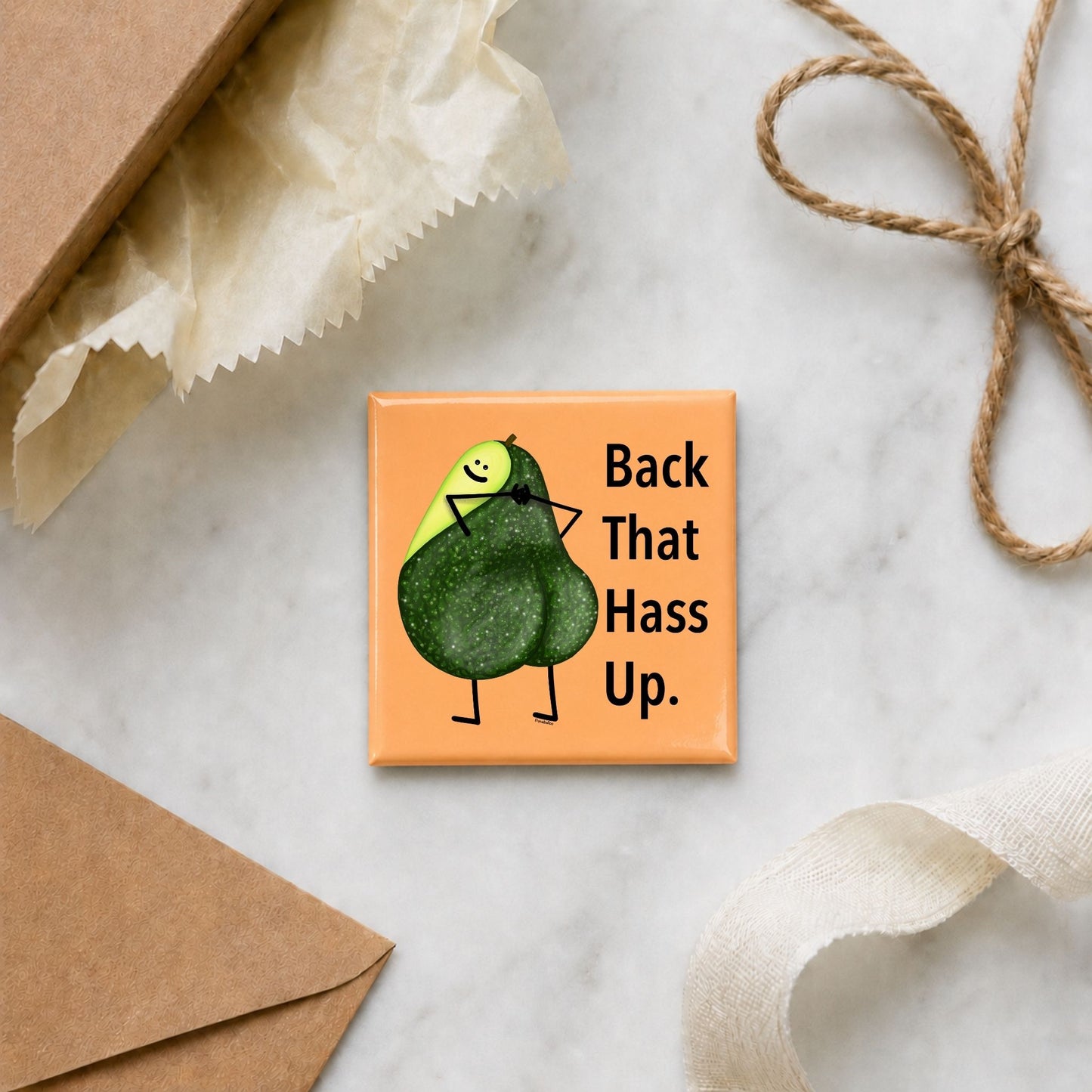 Back That Hass Up funny avocado magnet in a gift flat lay