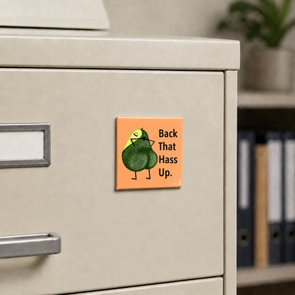 Back That Hass Up funny avocado magnet on a cream file cabinet