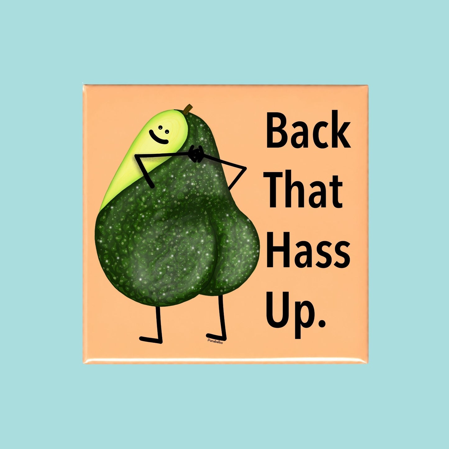 Back That Hass Up funny avocado pun on a square peach magnet