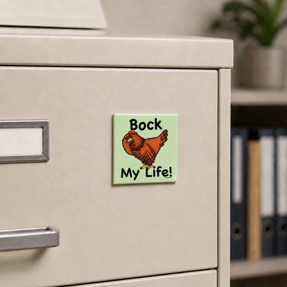 Bock My Life chicken pun magnet on a cream file cabinet