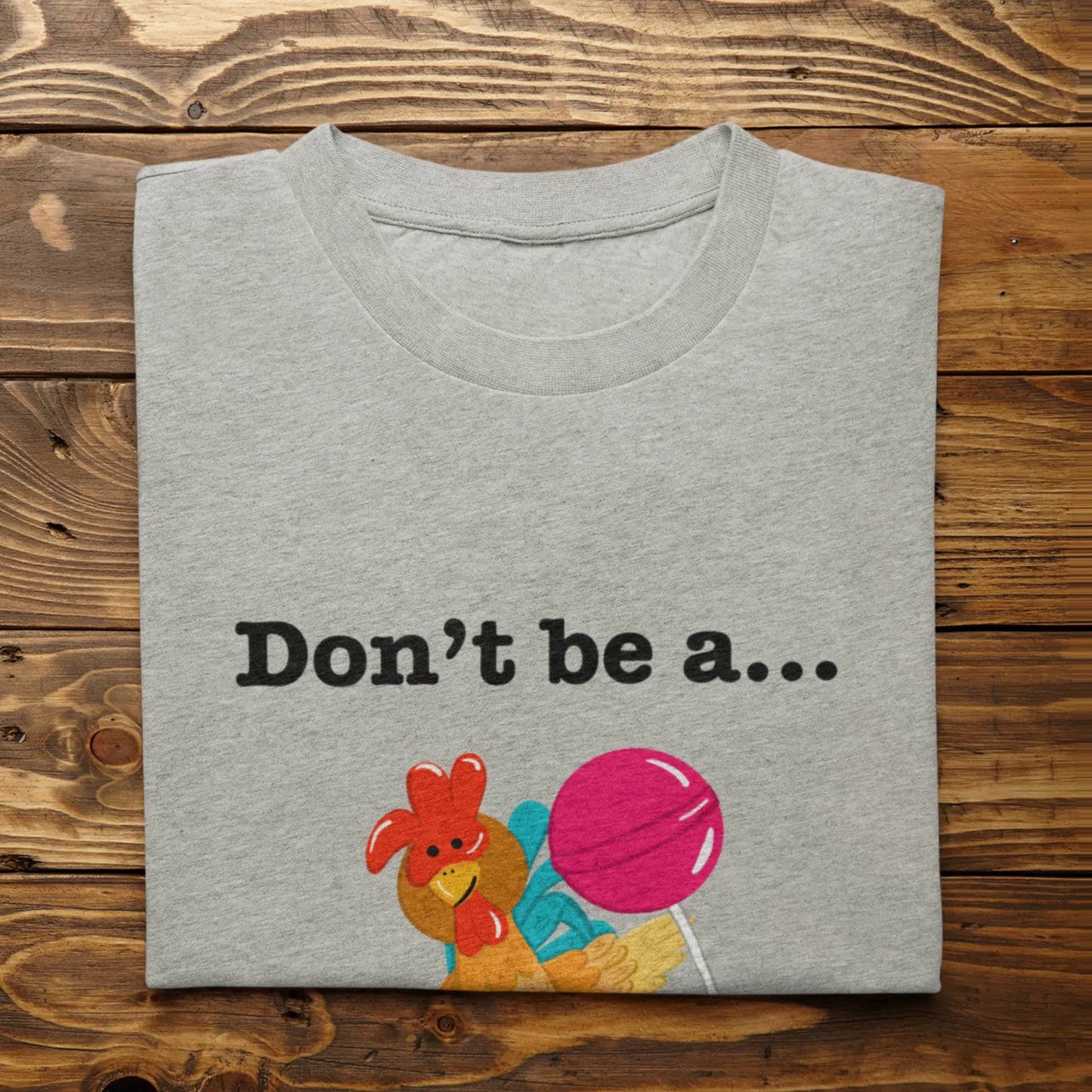 Don’t Be a Cock Sucker funny poultry shirt flat lay athletic heather