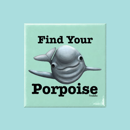 Find Your Porpoise funny porpoise pun on a square mint green magnet