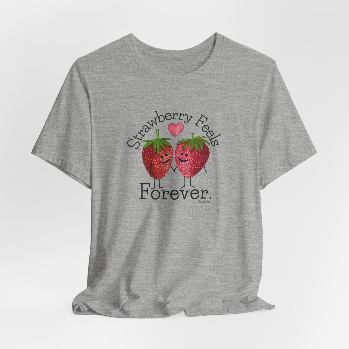 Strawberry Feels Forever Adult Unisex Strawberry Pun Short Sleeve T-Shirt - Athletic Heather - Punaballoo