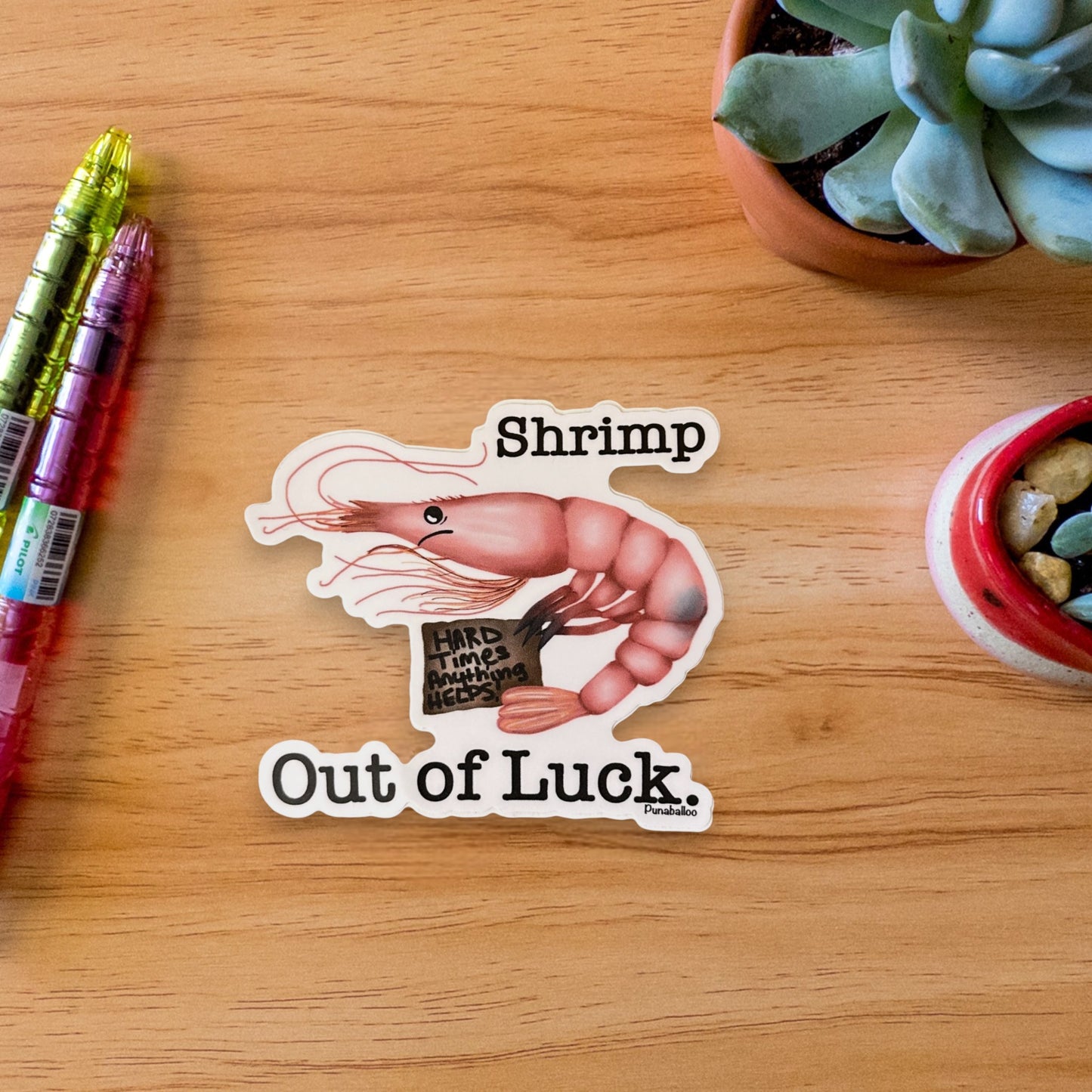 Shrimp Out Of Luck 3" Vinyl Shrimp Pun Sticker - Punaballoo