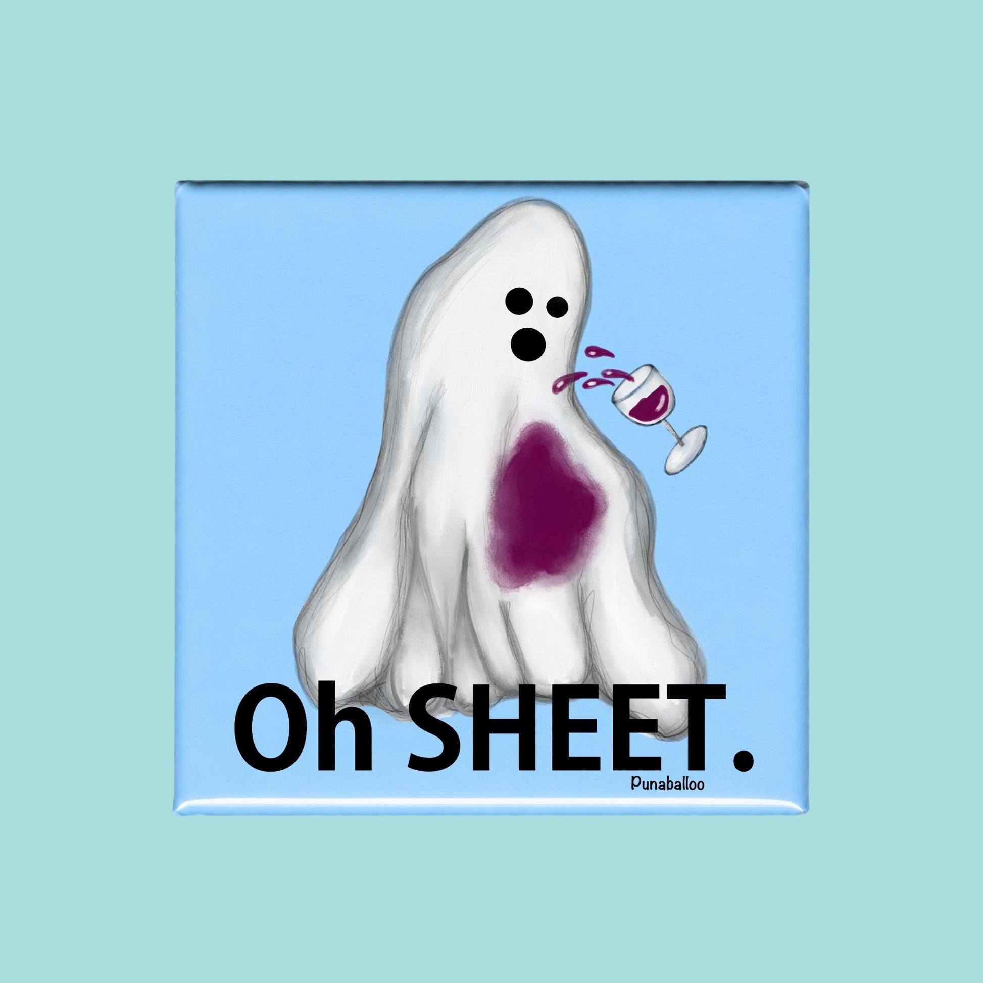 Oh Sheet ghost pun on a blue square magnet
