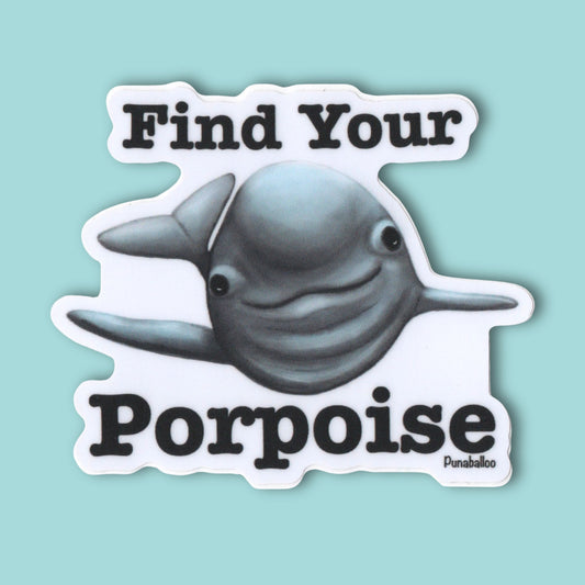 Find Your Porpoise Sticker – 3″ Vinyl Waterproof Ocean Pun Decal for Laptops & Bottles