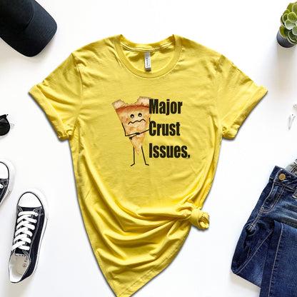 Major Crust Issues Pizza T-Shirt | Funny Unisex Graphic Tee | Pizza Lover Gift | Adult Casual Shirt | Foodie Humor Shirt | Bite Taken Pizza Tee