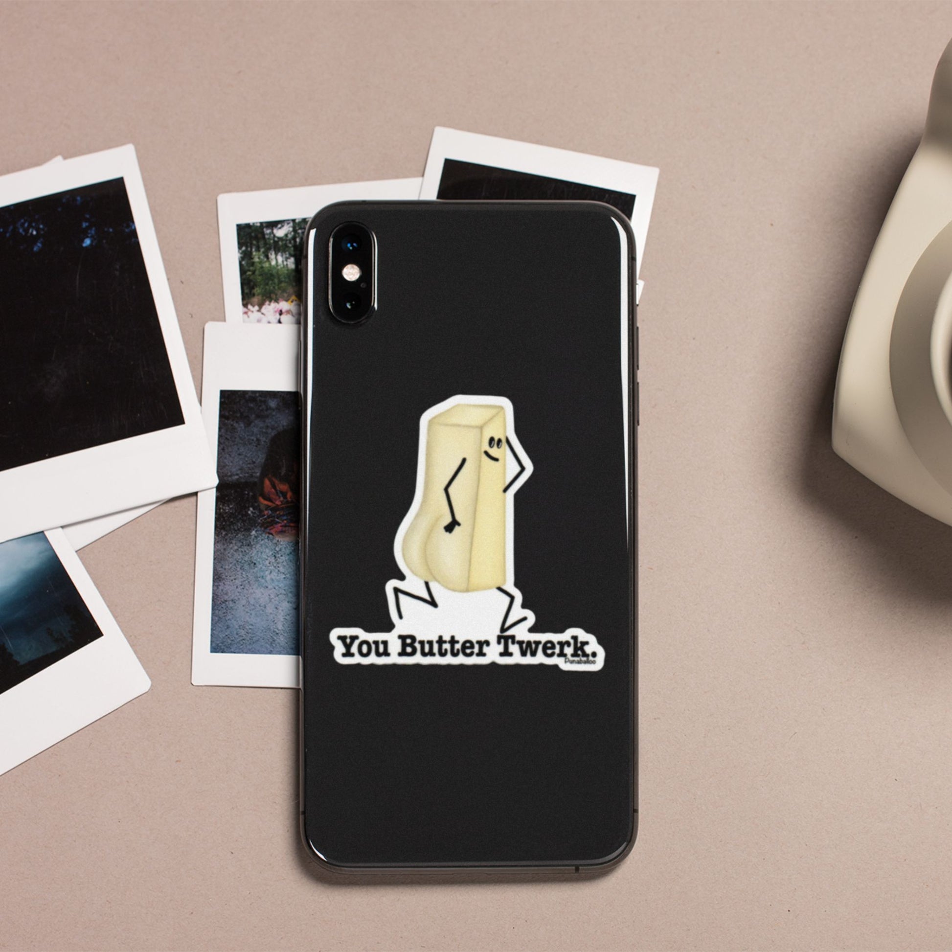 You Butter Twerk butter sticker on a black phone case